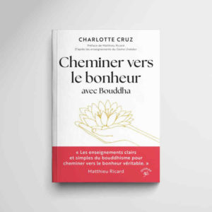 Cheminer vers le bonheur avec Bouddha